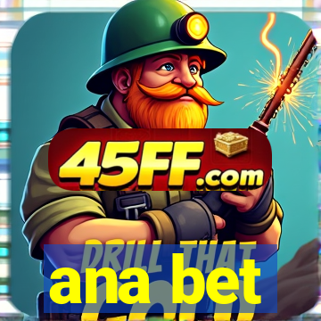 ana bet